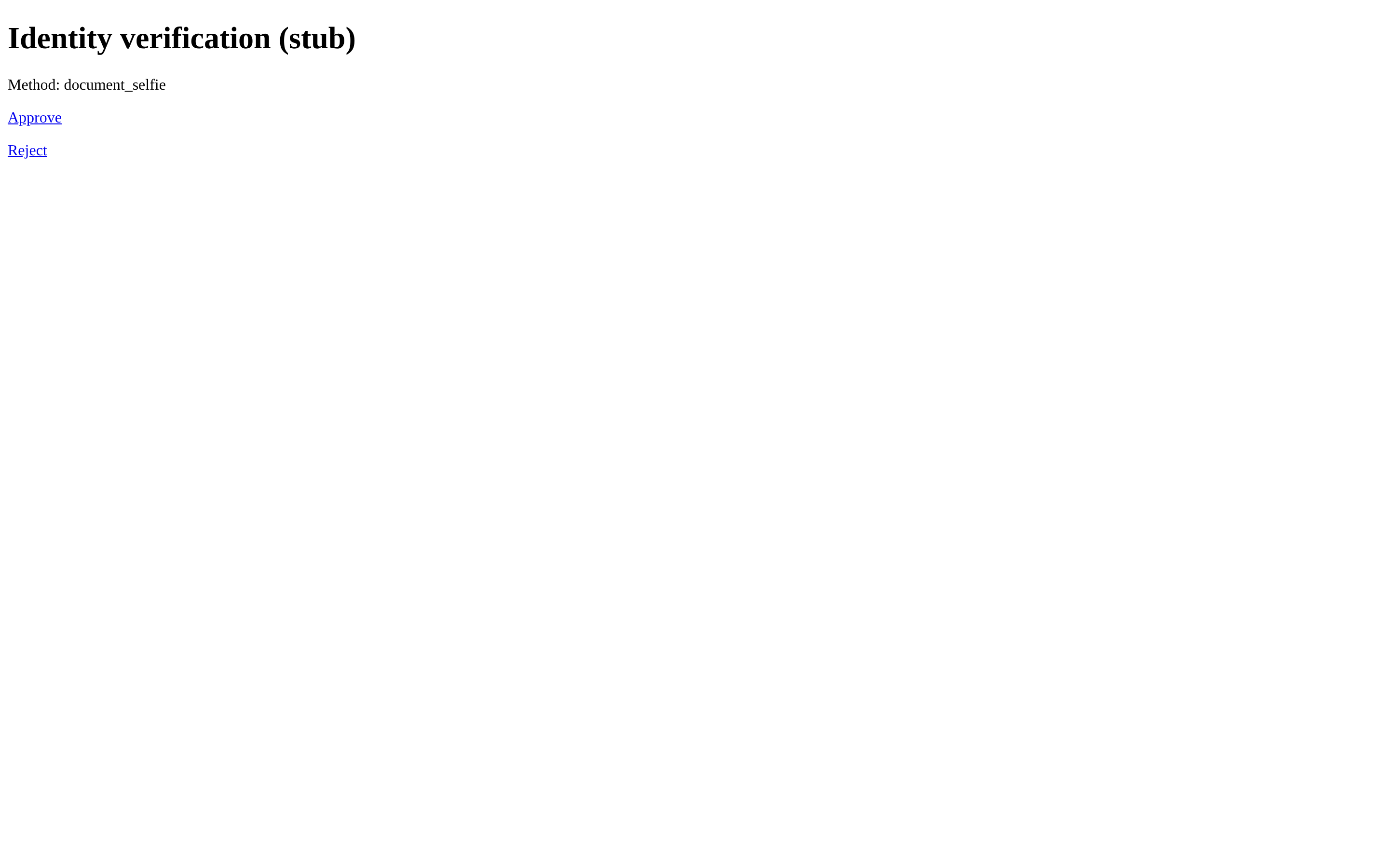 Stub provider page titled Identity verification (stub), showing the method and Approve and Reject links